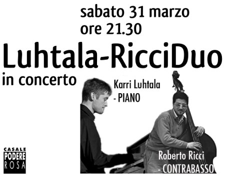 sabato 31 marzo 2012 Jazz al Casale Podere Rosa con Luhtala-RicciDuo