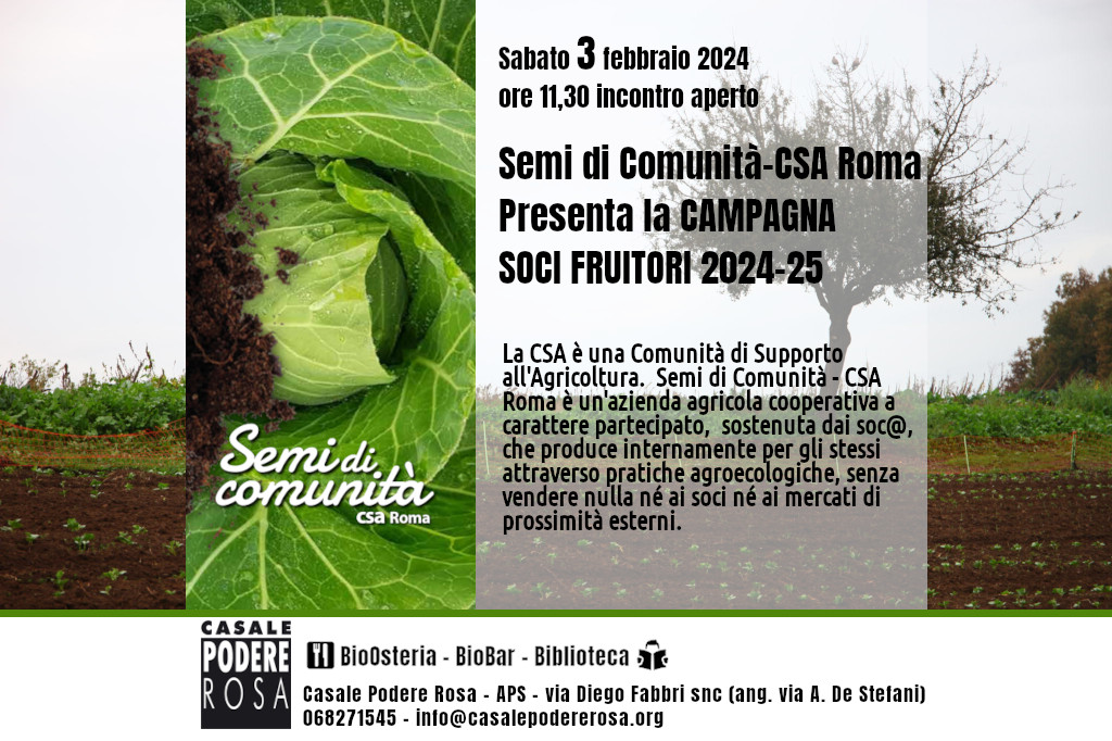 Sabato 3 febbraio 2024 ore 11,30 incontro aperto: Semi di Comunità-CSA Roma Presenta la CAMPAGNA SOCI FRUITORI 2024-25