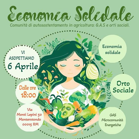 Economia Solidale e Realtà di Autosostentamento sul Territorio / Sabato 6 aprile dalle ore 18 alla Casa del Popolo di Monterotondo Scalo