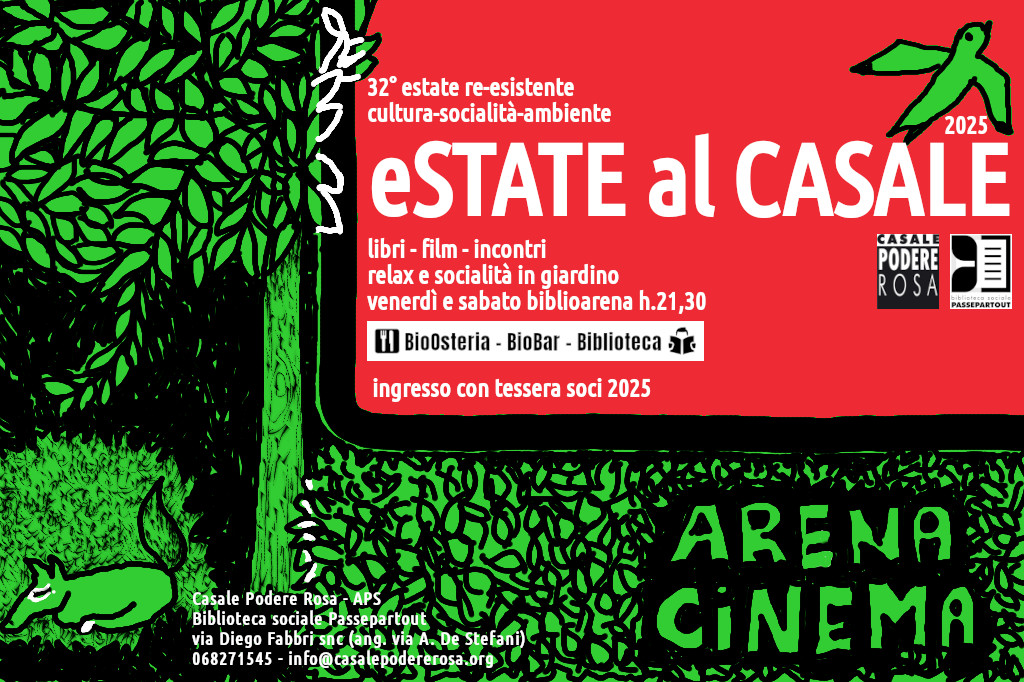 32° estate re-esistente cultura-socialità-ambiente eSTATE al CASALE 2025 dal 20 giugno al 2 agosto
