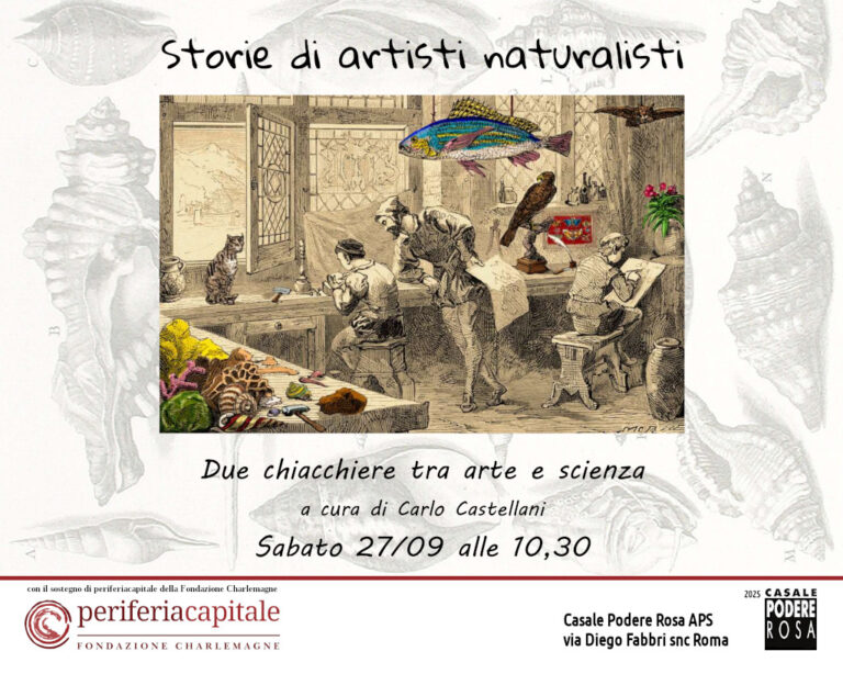 Storie di artisti naturalisti. Due chiacchiere tra arte e scienza. Sabato 27 settembre 2025