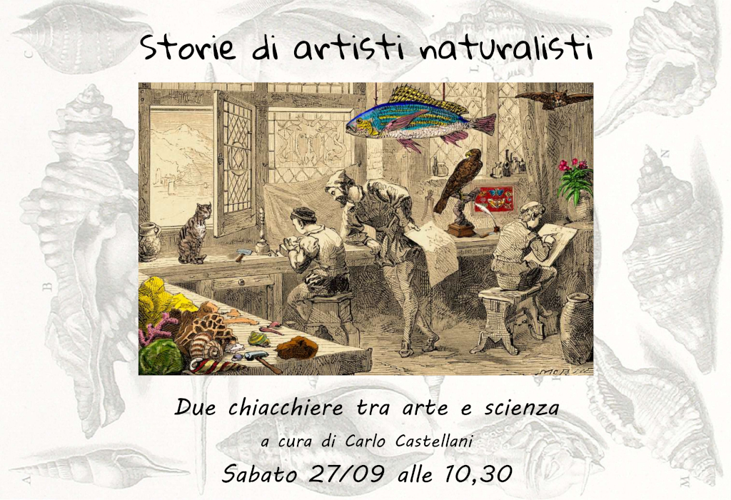 Storie di artisti naturalisti. Due chiacchiere tra arte e scienza. Sabato 27 settembre 2025