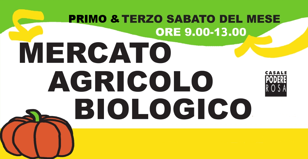 MercatoBio al Casale Podere Rosa: agricoltura biologica a kmZero