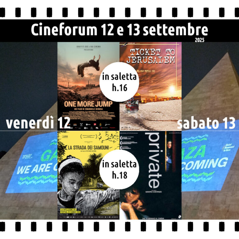 Cineforum in saletta / con il popolo palestinese venerdì 12 e sabato 13 settembre 2025