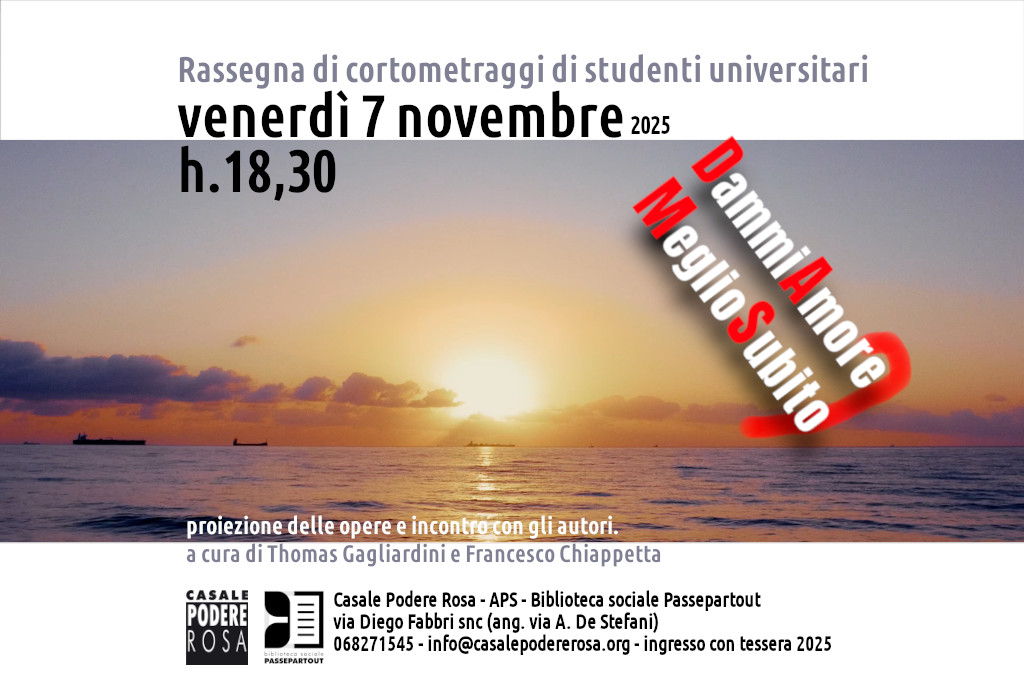 Dammi Amore Meglio Subito. Rassegna cortometraggi, venerdì 7 novembre 2025