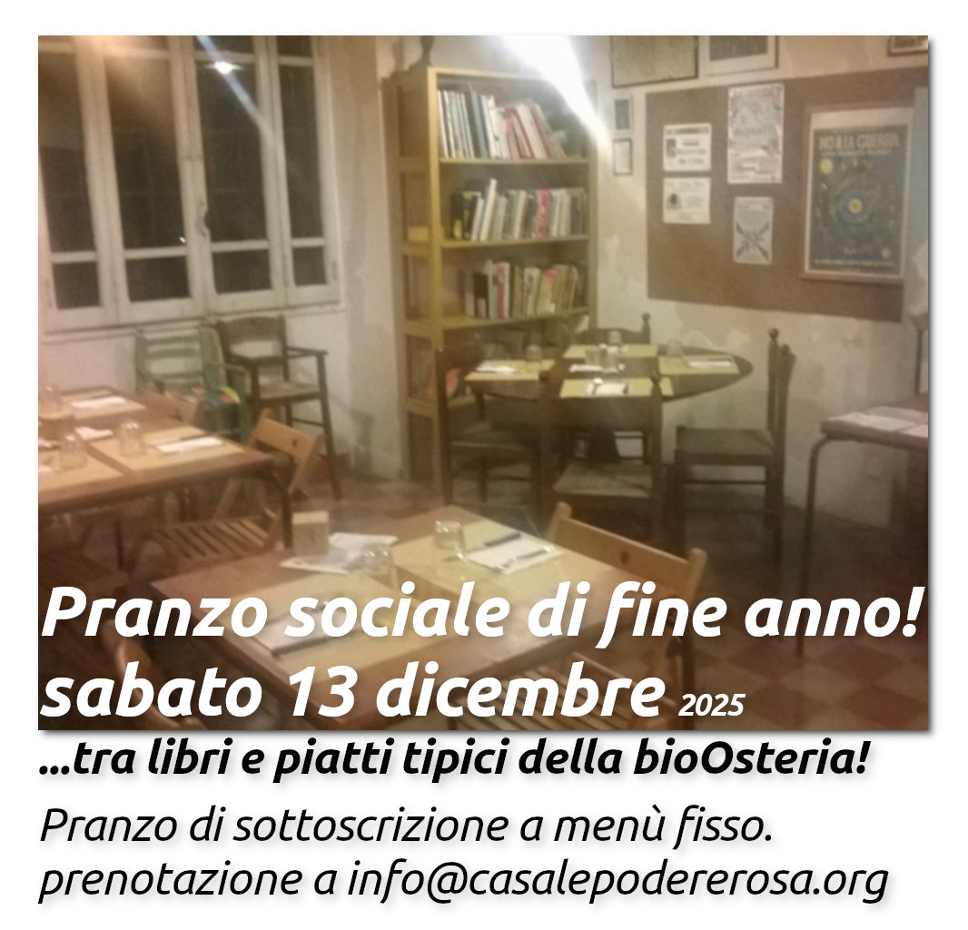 [Casale Podere Rosa -APS] Pranzo sociale di fine anno!
sabato 13 dicembre 2025 ...tra libri e piatti tipici della bioOsteria!