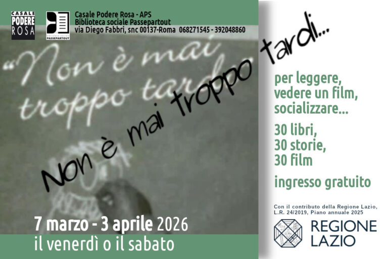 Non è mai troppo tardi… dal 7 marzo al 3 aprile 2026