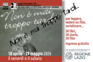 Non è mai troppo tardi... dal 10 aprile al 29 maggio 2026