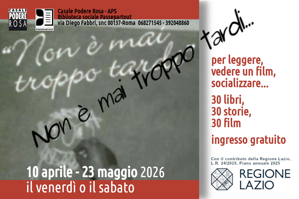 Non è mai troppo tardi… dal 10 aprile al 23 maggio 2026