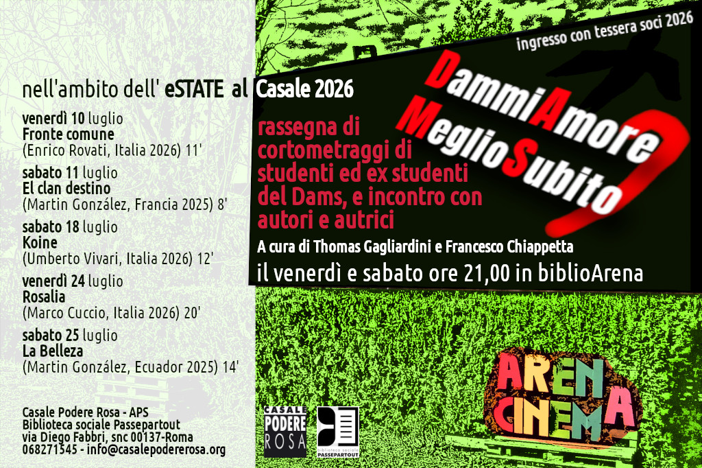 D.A.M.S. - Dammi Amore Meglio Subito. Rassegna cortometraggi e incontro con autori e autrici, estate 2026