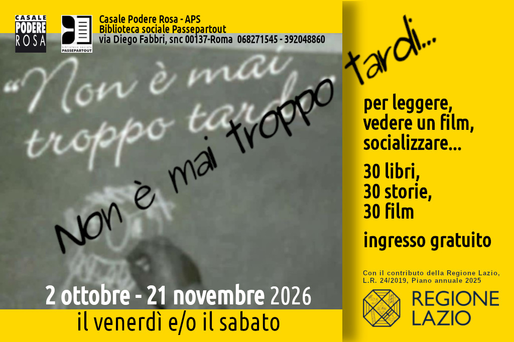 Non è mai troppo tardi… dal 2 ottobre al 21 novembre 2026
