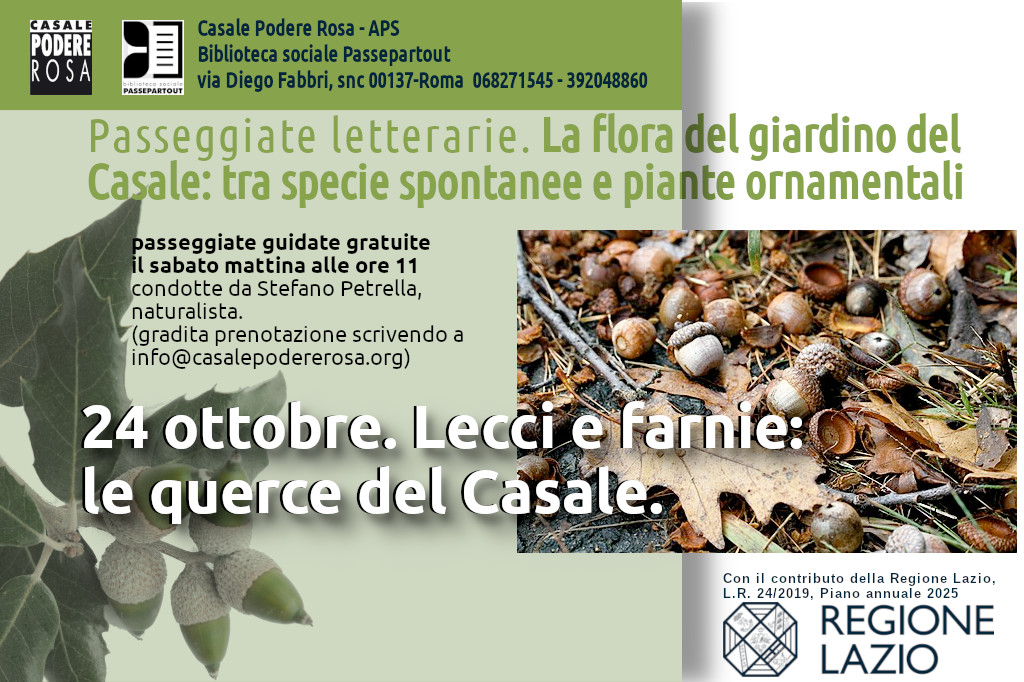 Passeggiata letteraria. La flora del giardino del Casale: Lecci e farnie: le querce del Casale. Sabato 24 ottobre 2026